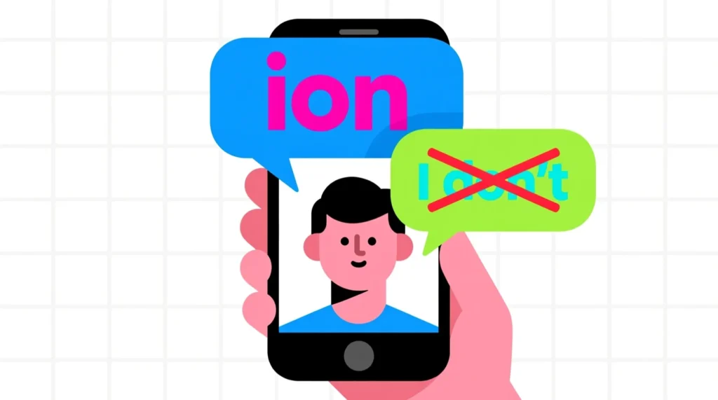 Why Do People Use ION Instead of “I Don’t”