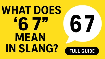 what does 6 7 mean slang