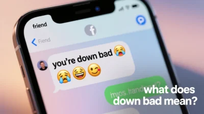 what does down bad mean